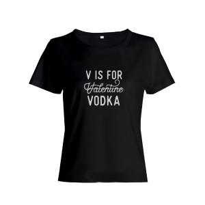 Футболка ко дню влюбленных с принтом V is for vodka | Футболка на 14 февраля