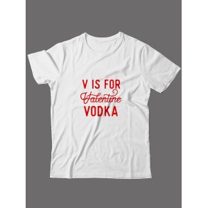 Футболка ко дню влюбленных с принтом V is for vodka | Футболка на 14 февраля