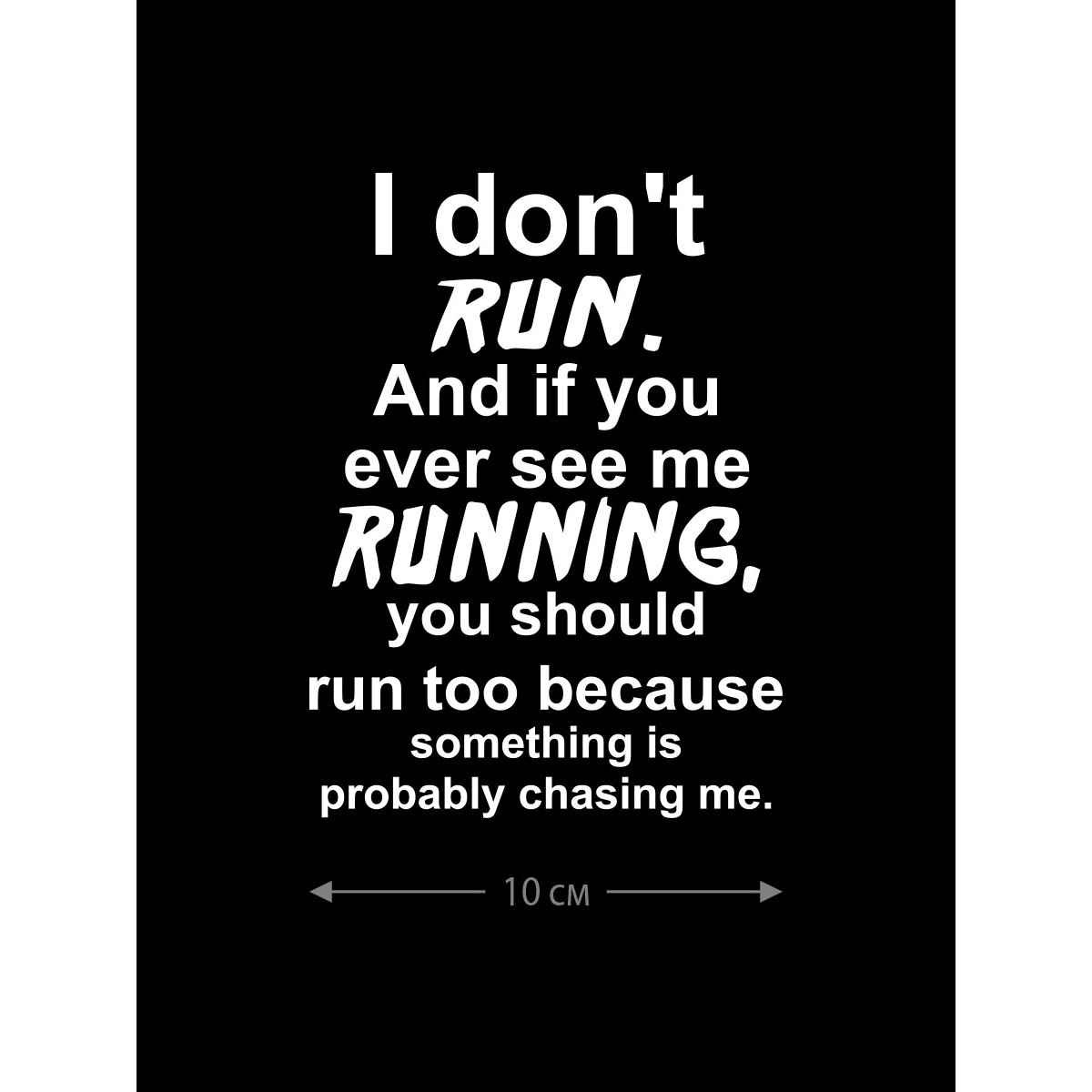Наклейки на авто с принтом I don't run | Стикеры для любых твердых поверхностей, для машин, стекол