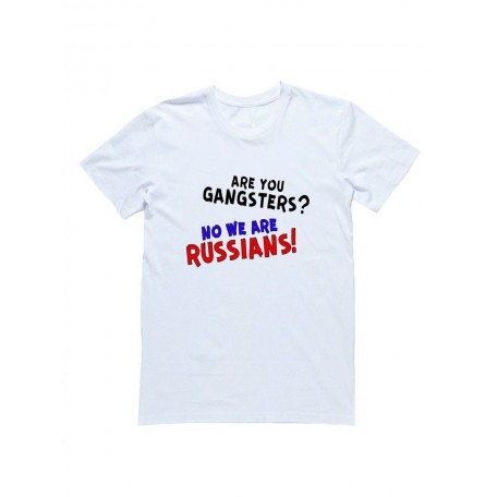 Мужская футболка с прикольным принтом "Are you gangsters No we are Russians!"