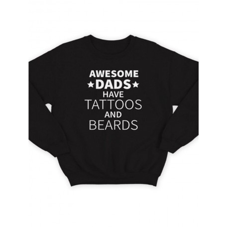 Модный свитшот - толстовка без капюшона с принтом "Awesome dads have tattoos and beards"