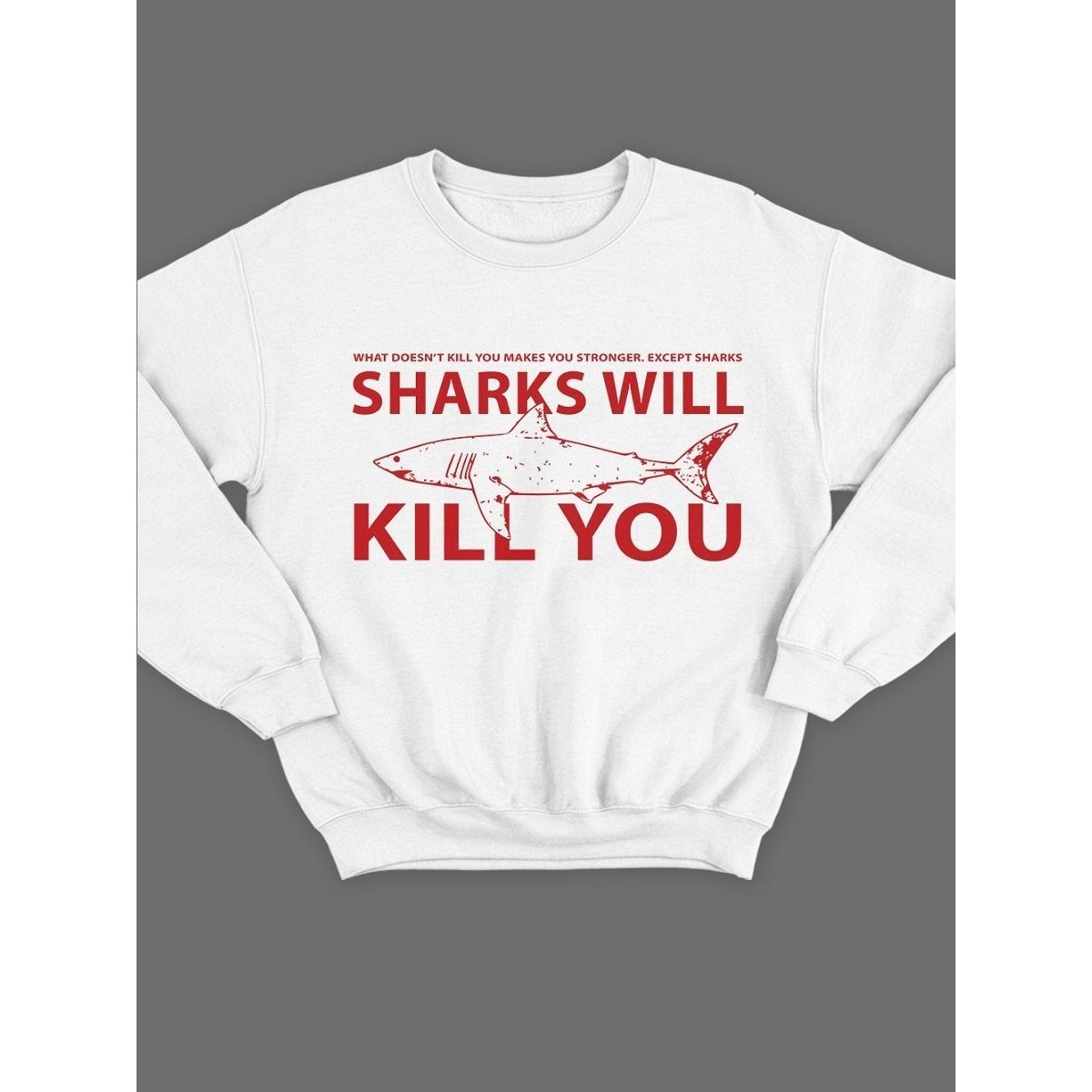 Модный свитшот - толстовка без капюшона с принтом "Sharks will kill you"