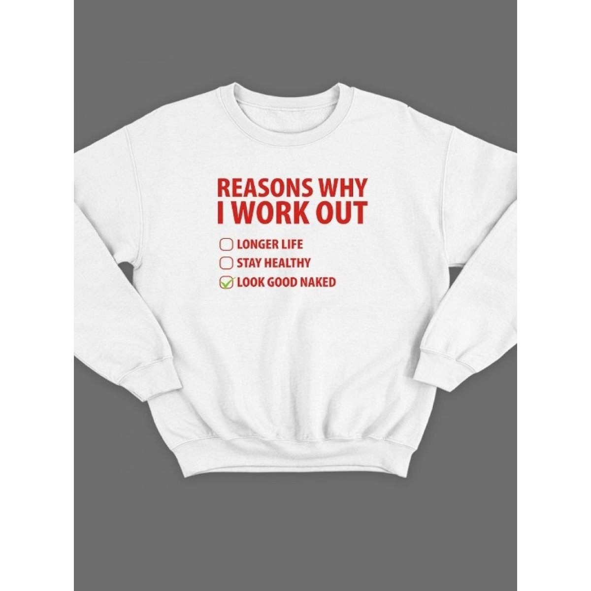 Модный свитшот - толстовка без капюшона с принтом "Reasons why i work out"