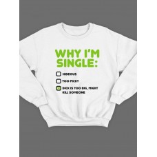 Модный свитшот - толстовка без капюшона с принтом "Why i'm single"