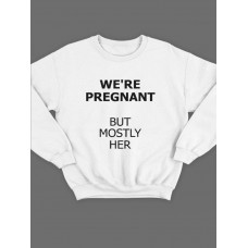 Модный свитшот - толстовка без капюшона с принтом "We're pregnant (But mostly her)"
