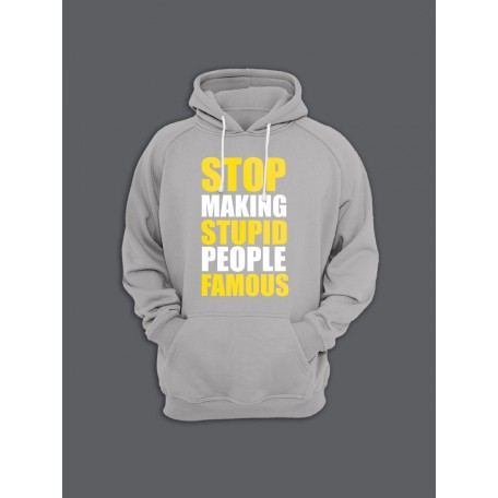 Модная толстовка с капюшоном - худи с принтом "Stop making stupid people famous"