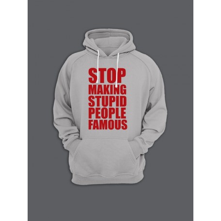 Модная толстовка с капюшоном - худи с принтом "Stop making stupid people famous"