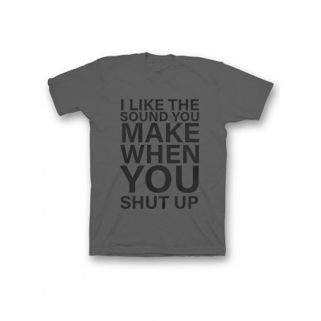 Мужская футболка с прикольным принтом "I like the soun you make when you shut up"