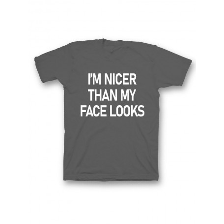 Мужская футболка с прикольным принтом "I am nicer than my face looks"