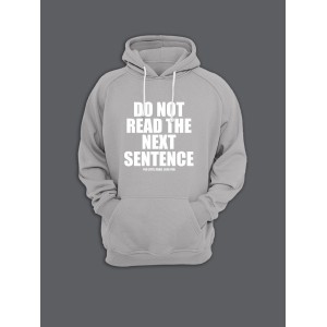 Модная толстовка с капюшоном без молнии - худи с принтом "Do not read the next sentence you little rebel I like you"