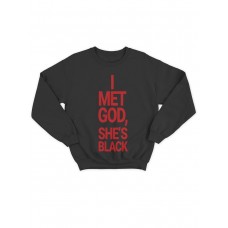 Модный свитшот - толстовка без капюшона с принтом "I met god she is black"