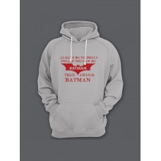 Прикольная мужская толстовка с капюшоном - худи с принтом "Always be yourself unless you can be batman"
