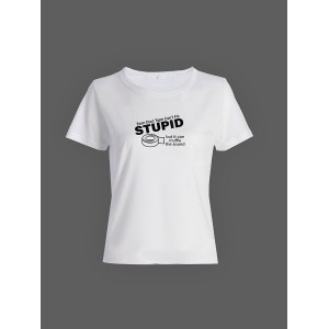 Модная женская футболка с принтом «Stupid».