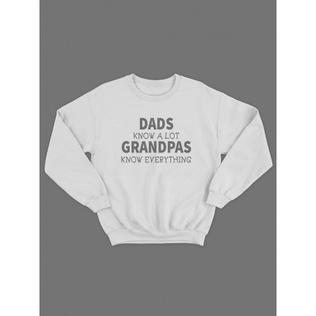 Прикольный, смешной мужской свитшот с надписью "Dads know a lot grandpas everything"