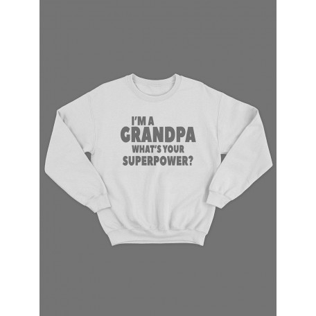 Прикольный, смешной мужской свитшот с надписью "I'm a grandpa whats your superpower"