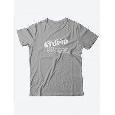 Футболка со своим принтом для настоящего мужчины/Мужской с надписью Stupid