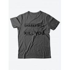 Качественная хлопковая футболка для женщин Sharks will kill you / Прикольные надписи на футболках
