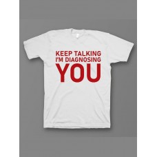 Мужская футболка с прикольным принтом "Keep talking im diagnosing"