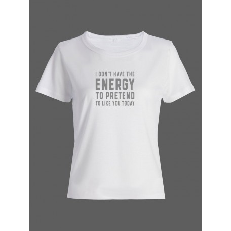Женская футболка со смешной надписью "Energy to pretend"/Смешная