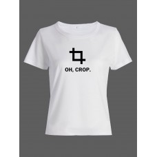 Женская футболка со смешной надписью "Oh, crop"/Смешная Женская футболка со смешной надписью "Oh, crop"/Смешная