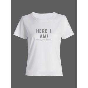 Женская футболка со смешной надписью "Here i am"/Смешная