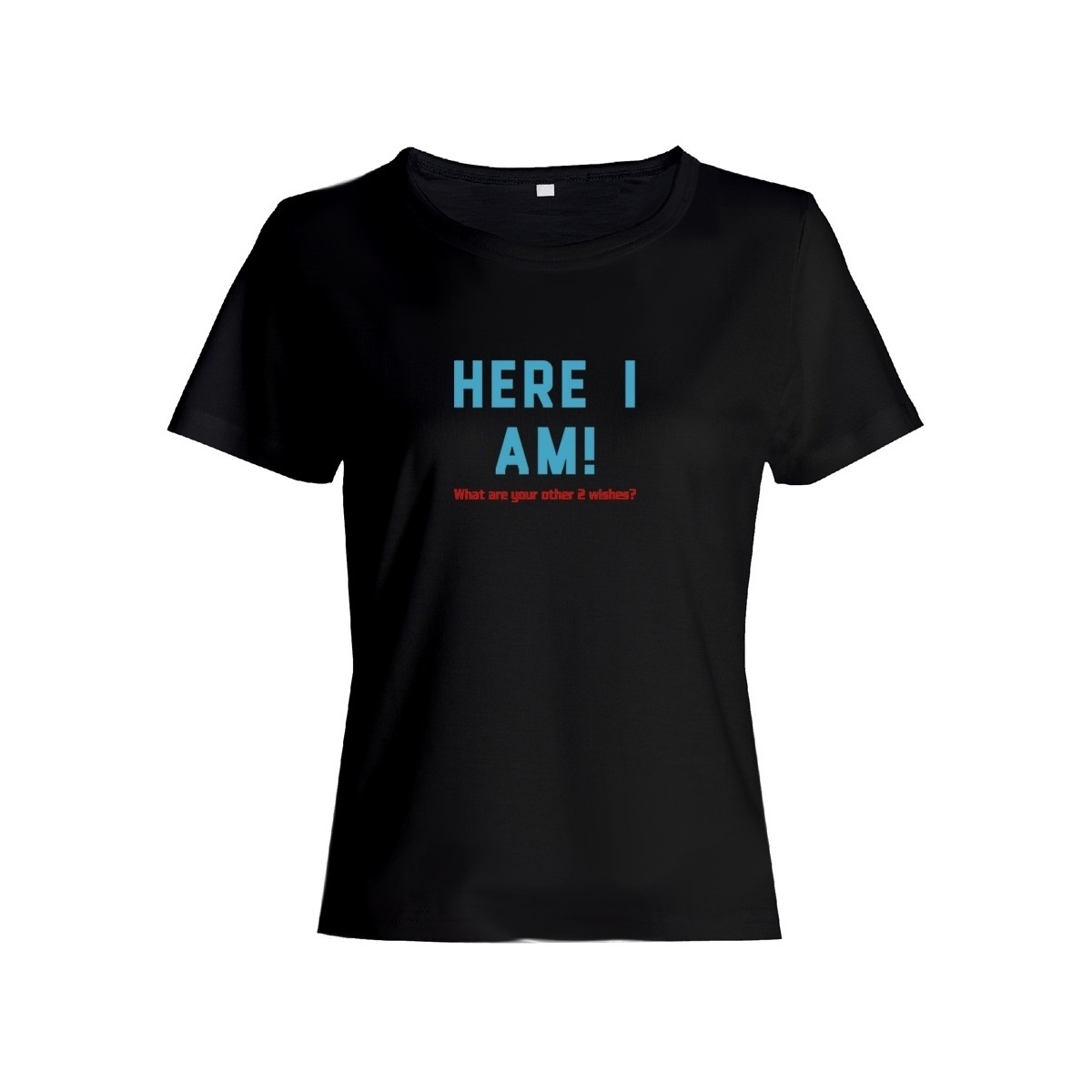 Женская футболка со смешной надписью "Here i am"/Смешная