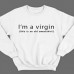 Прикольные свитшоты с надписью "I'm a virgin (this is old sweatshirt)" ("Я девственник\ца (это старый свитшот)")