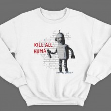 Прикольный свитшот с надписью "Kill all huma.." и изображением Бендера из Мультсериала "Футурама"