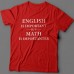 Прикольная футболка с надписью "English is important but math is importanter"