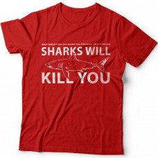 Прикольные футболки с надписью  "Sharks will kill you" ("Акула убьет тебя")